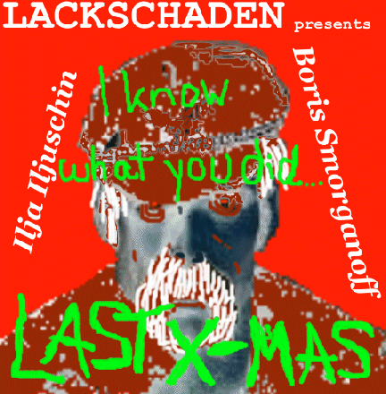 Lackschaden - (I know what you did...) Last
                    X-Mas